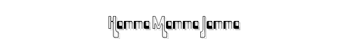 Hamma Mamma Jamma font